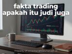 fakta-trading-apakah-ini-judi
